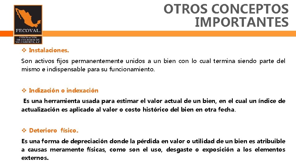 OTROS CONCEPTOS IMPORTANTES Instalaciones. Son activos fijos permanentemente unidos a un bien con lo