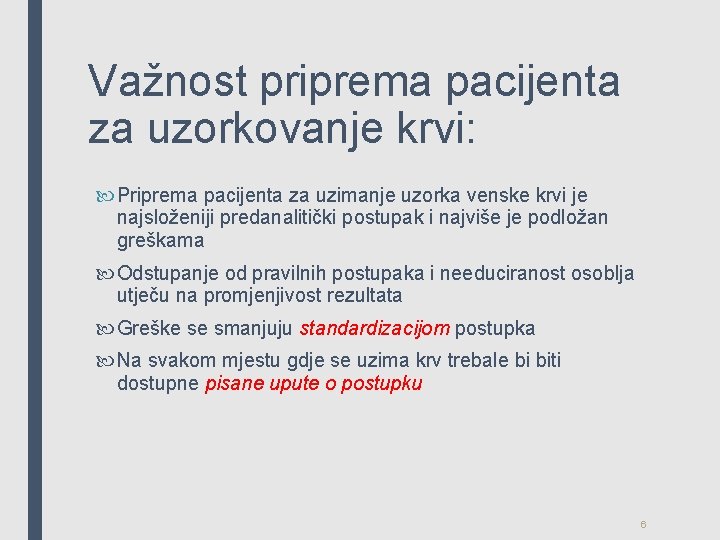 Važnost priprema pacijenta za uzorkovanje krvi: Priprema pacijenta za uzimanje uzorka venske krvi je