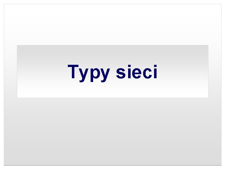 Typy sieci 