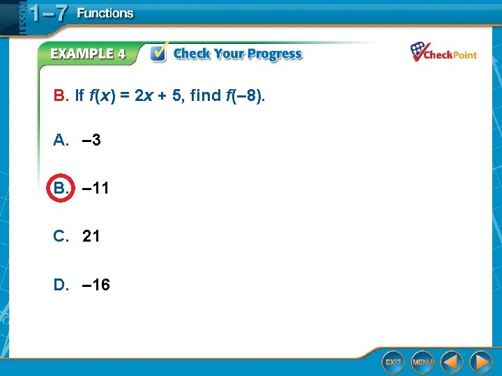 B. If f(x) = 2 x + 5, find f(– 8). A. – 3