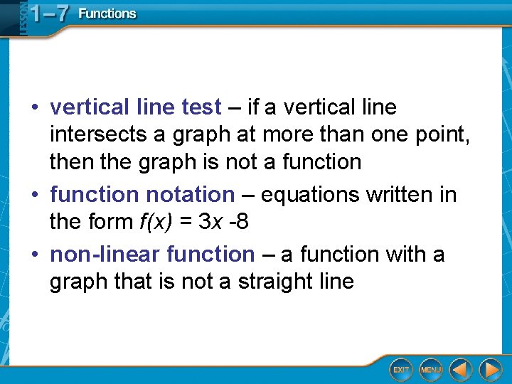  • vertical line test – if a vertical line intersects a graph at