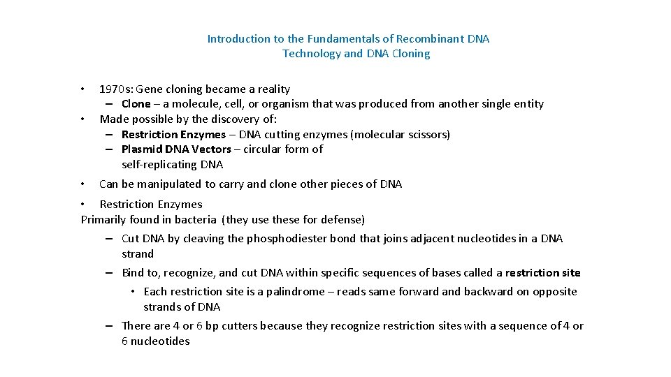 Introduction to the Fundamentals of Recombinant DNA Technology and DNA Cloning • • •