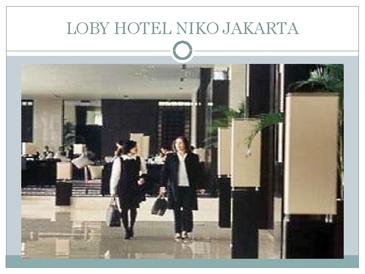 LOBY HOTEL NIKO JAKARTA 