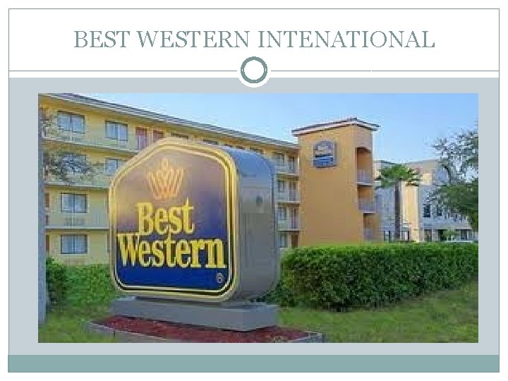 BEST WESTERN INTENATIONAL 