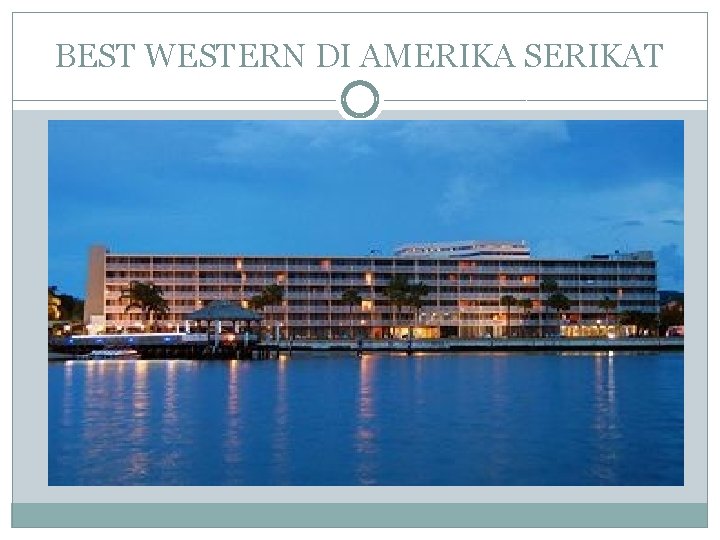 BEST WESTERN DI AMERIKA SERIKAT 