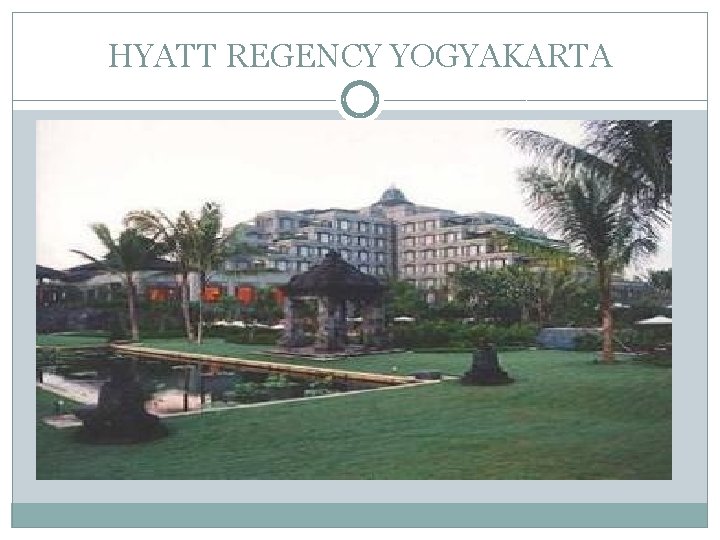 HYATT REGENCY YOGYAKARTA 