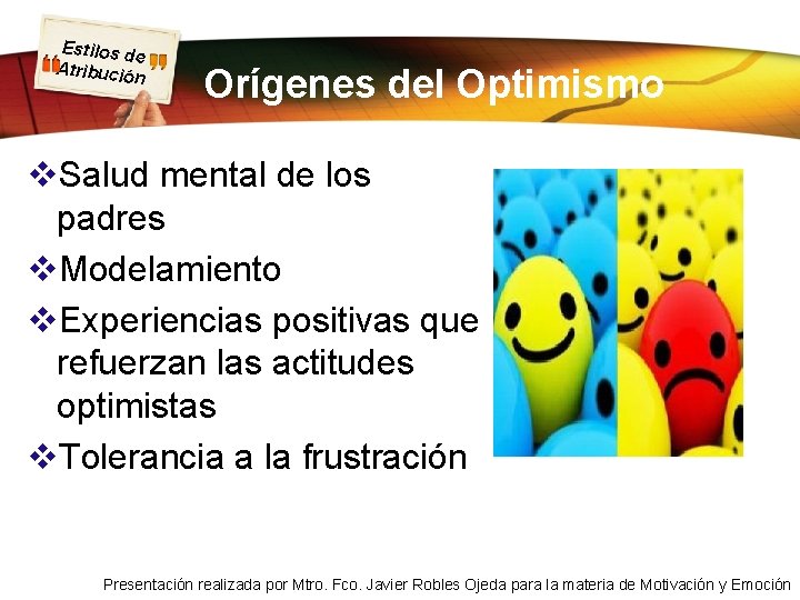 Estilos d e Atribució n Orígenes del Optimismo v. Salud mental de los padres