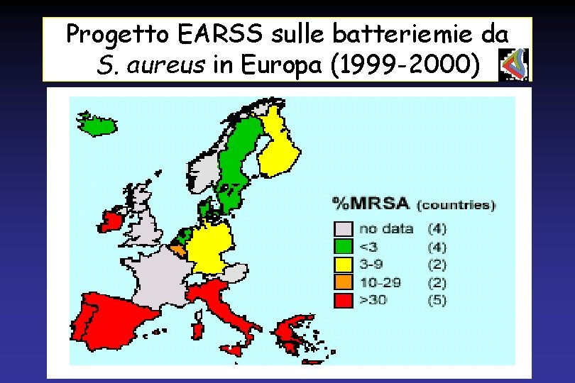 Progetto EARSS sulle batteriemie da S. aureus in Europa (1999 -2000) 