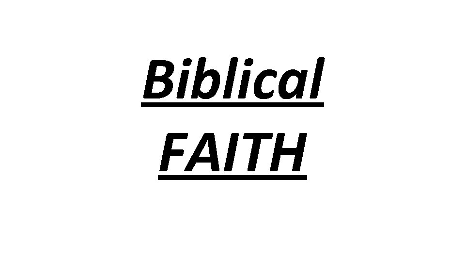 Biblical FAITH 