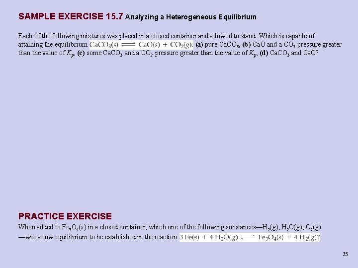 SAMPLE EXERCISE 15. 7 Analyzing a Heterogeneous Equilibrium Each of the following mixtures was SAMPLE EXERCISE 15. 7 Analyzing a Heterogeneous Equilibrium Each of the following mixtures was