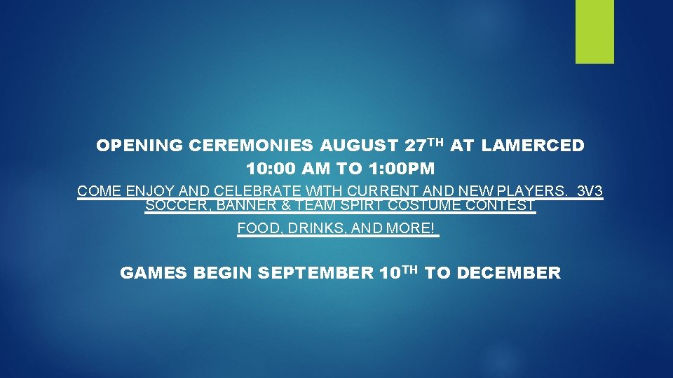 OPENING CEREMONIES AUGUST 27 TH AT LAMERCED 10: 00 AM TO 1: 00 PM