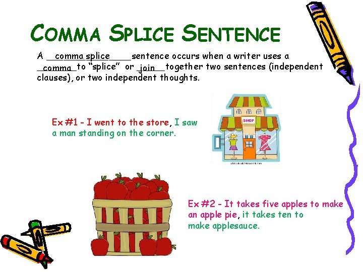 COMMA SPLICE SENTENCE A ________sentence comma splice occurs when a writer uses a _______to