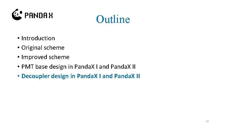 Outline • Introduction • Original scheme • Improved scheme • PMT base design in