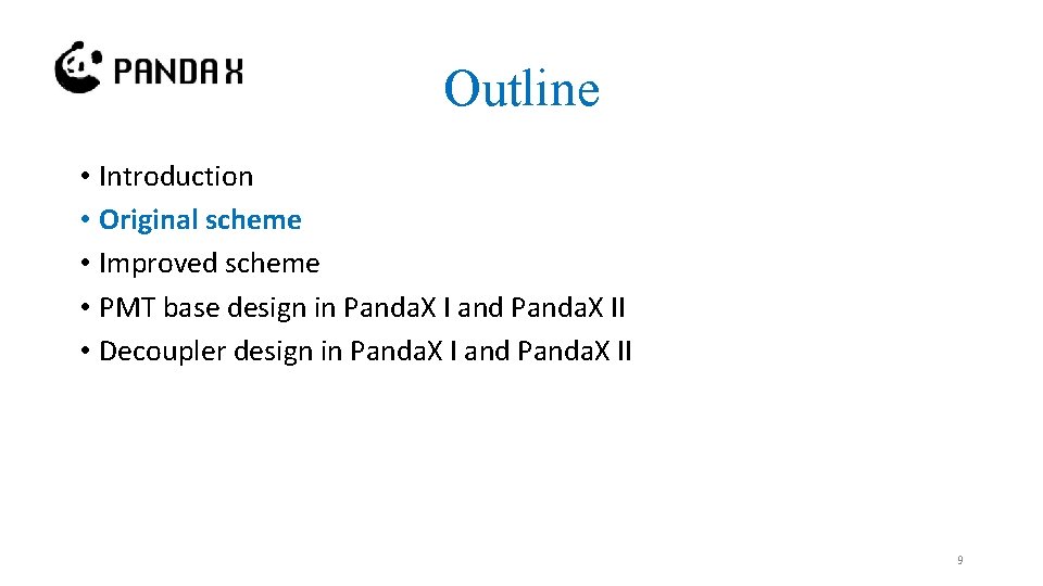 Outline • Introduction • Original scheme • Improved scheme • PMT base design in