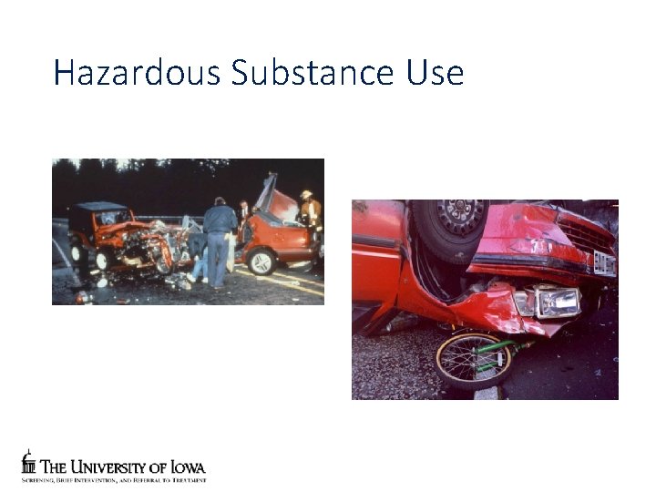 Hazardous Substance Use 