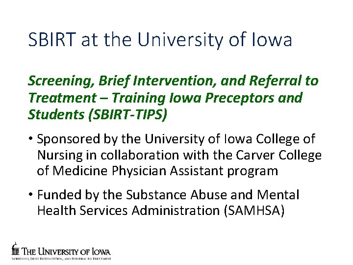 SBIRT at the University of Iowa Screening, Brief Intervention, and Referral to Treatment –