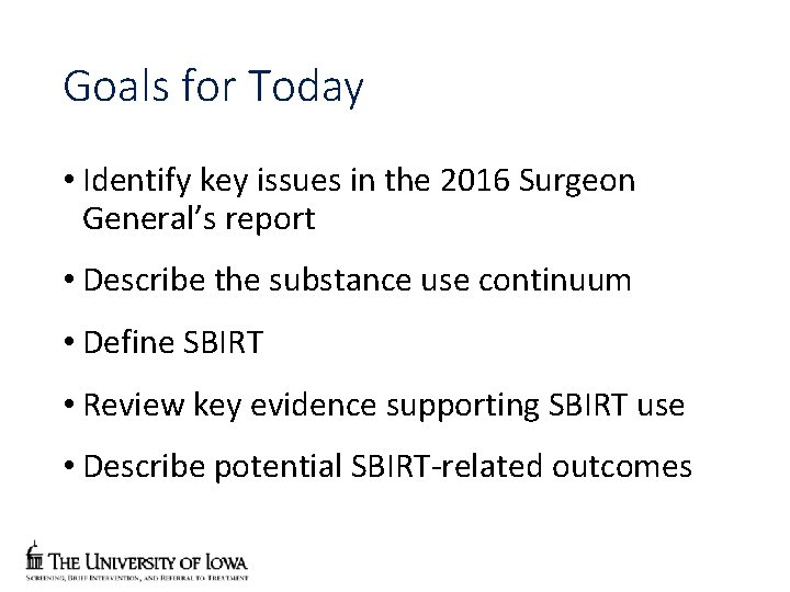 Goals for Today • Identify key issues in the 2016 Surgeon General’s report •