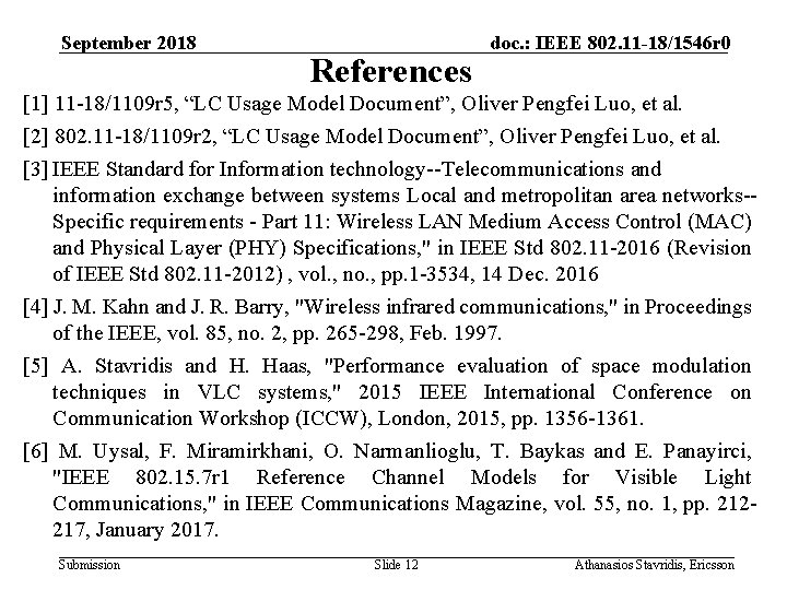 September 2018 References doc. : IEEE 802. 11 -18/1546 r 0 [1] 11 -18/1109