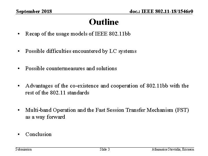 September 2018 doc. : IEEE 802. 11 -18/1546 r 0 Outline • Recap of