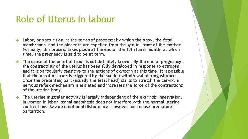 Role of Uterus in labour Labor, or parturition, is the series of processes by Role of Uterus in labour Labor, or parturition, is the series of processes by