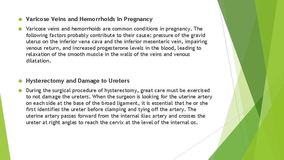 Varicose Veins and Hemorrhoids in Pregnancy Varicose veins and hemorrhoids are common conditions Varicose Veins and Hemorrhoids in Pregnancy Varicose veins and hemorrhoids are common conditions