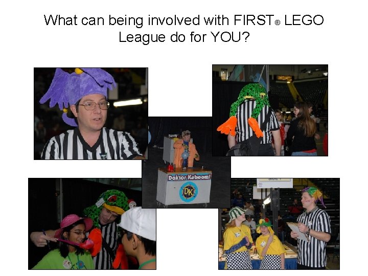 What can being involved with FIRST® LEGO League do for YOU? 