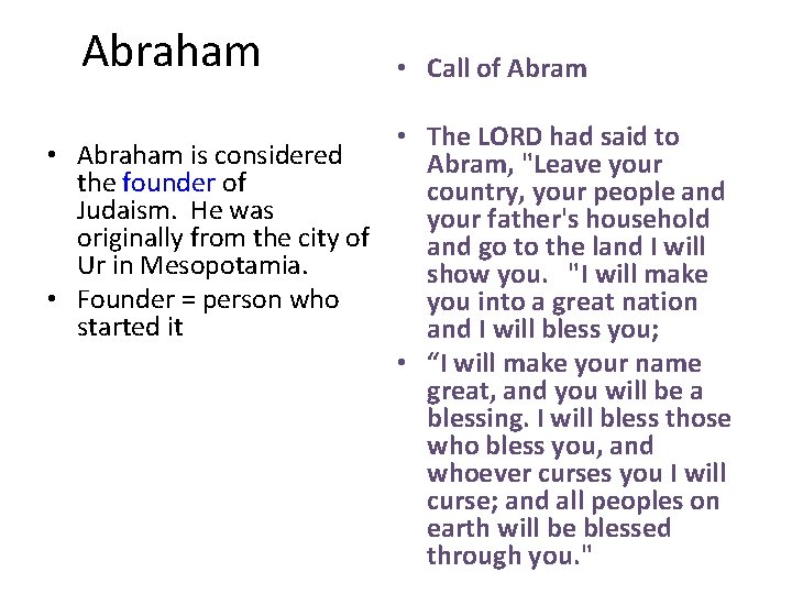 Abraham • Call of Abram • The LORD had said to • Abraham is