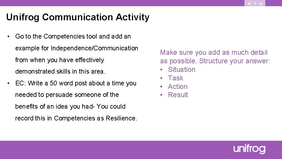 Unifrog Communication Activity • Go to the Competencies tool and add an example for