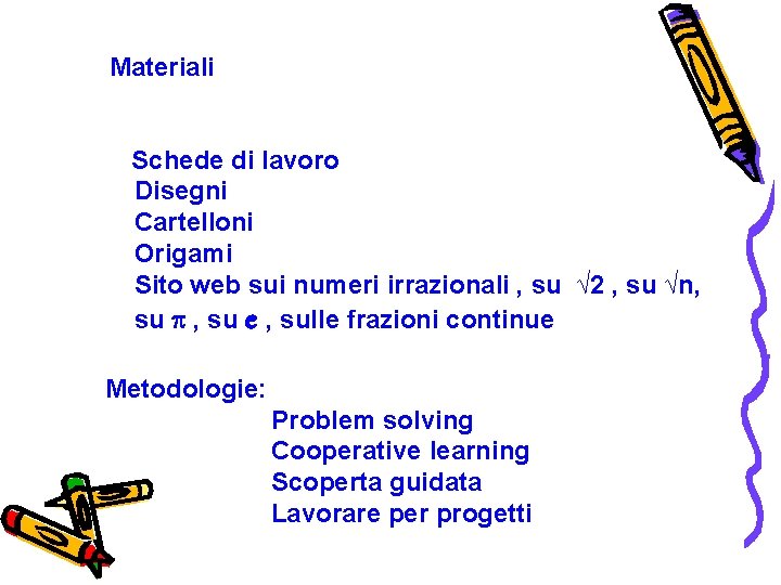 Materiali Schede di lavoro Disegni Cartelloni Origami Sito web sui numeri irrazionali , su