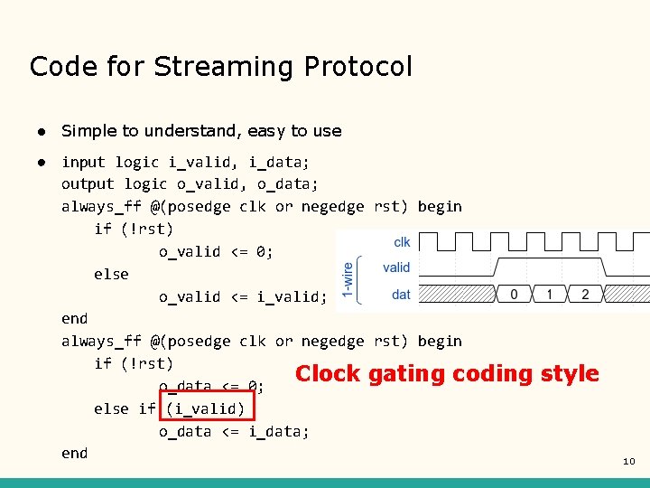 Code for Streaming Protocol ● Simple to understand, easy to use ● input logic Code for Streaming Protocol ● Simple to understand, easy to use ● input logic
