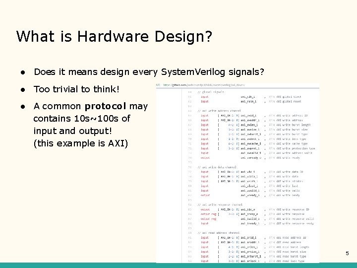 What is Hardware Design? ● Does it means design every System. Verilog signals? ● What is Hardware Design? ● Does it means design every System. Verilog signals? ●