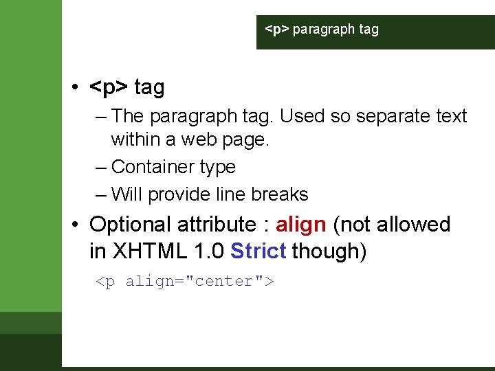 <p> paragraph tag • <p> tag – The paragraph tag. Used so separate text <p> paragraph tag • <p> tag – The paragraph tag. Used so separate text