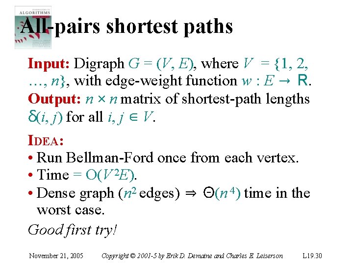 All-pairs shortest paths Input: Digraph G = (V, E), where V = {1, 2,