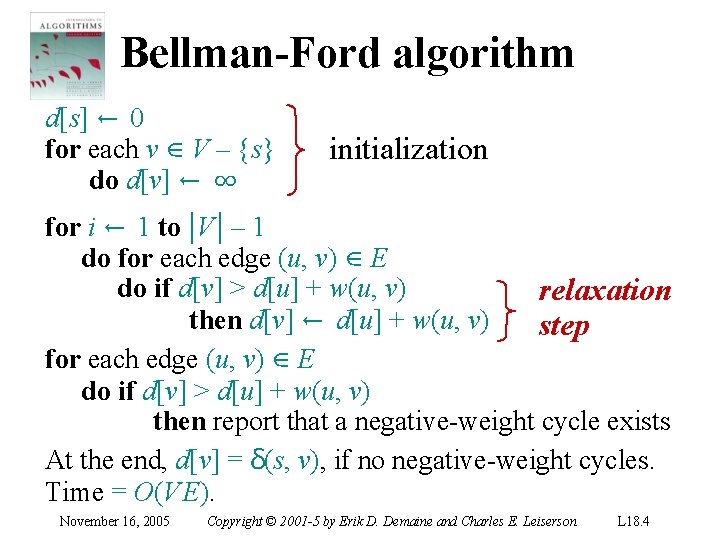 Bellman-Ford algorithm d[s] ← 0 for each v ∈ V – {s} do d[v]