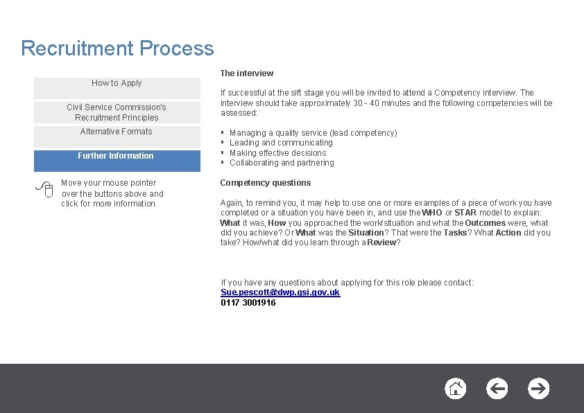 Recruitment Process The interview How to Apply Civil Service Commission’s Recruitment Principles Alternative Formats