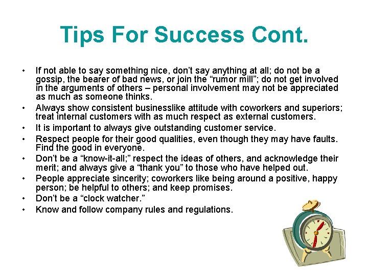 Tips For Success Cont. • • If not able to say something nice, don’t Tips For Success Cont. • • If not able to say something nice, don’t