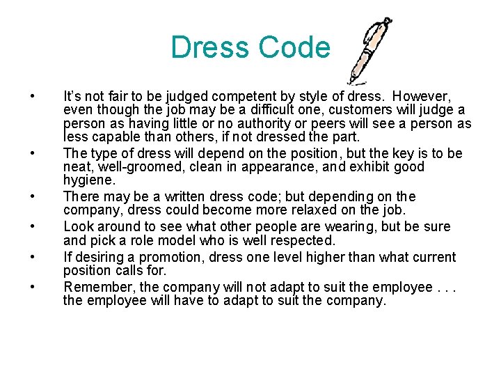 Dress Code • • • It’s not fair to be judged competent by style