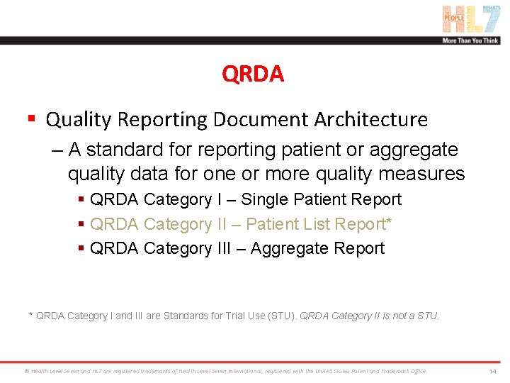 QRDA § Quality Reporting Document Architecture – A standard for reporting patient or aggregate