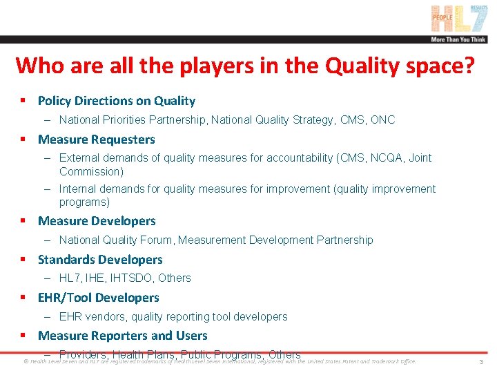 Who are all the players in the Quality space? § Policy Directions on Quality