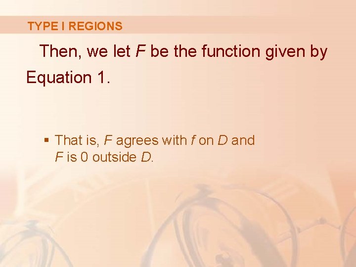 TYPE I REGIONS Then, we let F be the function given by Equation 1.