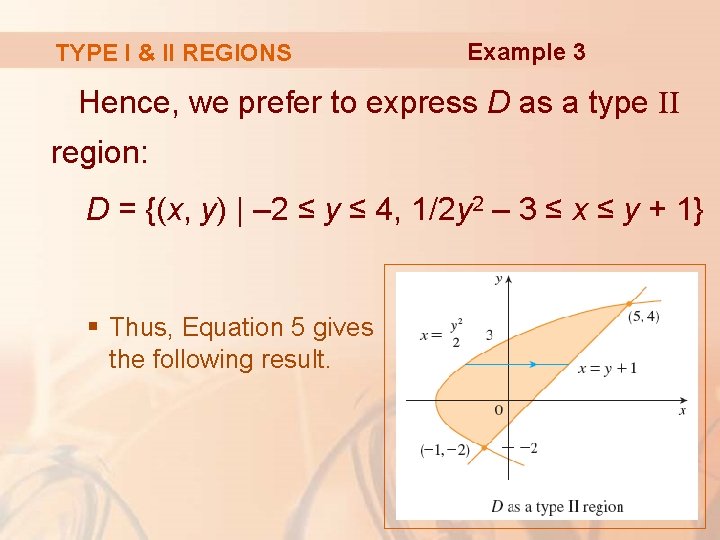 TYPE I & II REGIONS Example 3 Hence, we prefer to express D as