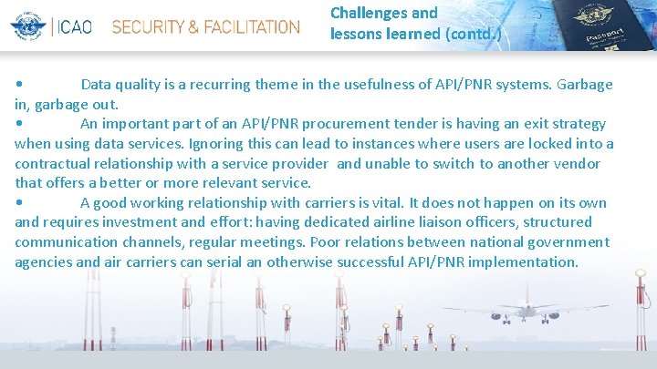 Challenges and lessons learned (contd. ) • Data quality is a recurring theme in