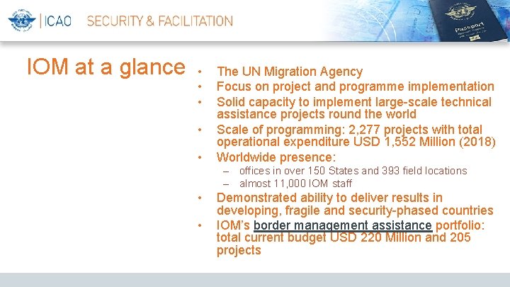 IOM at a glance • • • The UN Migration Agency Focus on project