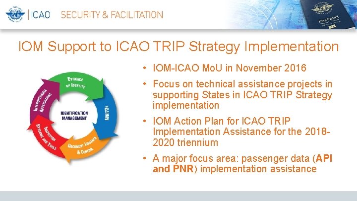IOM Support to ICAO TRIP Strategy Implementation • IOM-ICAO Mo. U in November 2016