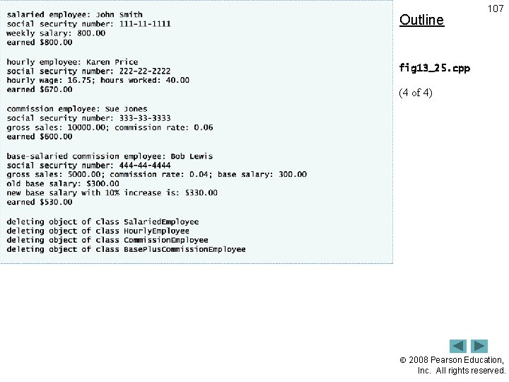 Outline 107 fig 13_25. cpp (4 of 4) 2008 Pearson Education, Inc. All rights