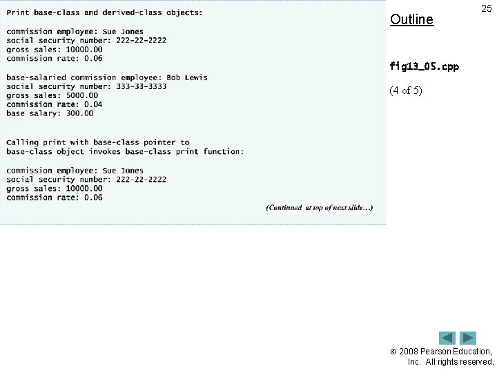 Outline 25 fig 13_05. cpp (4 of 5) 2008 Pearson Education, Inc. All rights