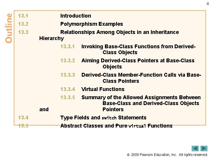 4 13. 1 Introduction 13. 2 Polymorphism Examples 13. 3 Relationships Among Objects in