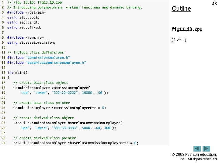 Outline 43 fig 13_10. cpp (1 of 5) 2008 Pearson Education, Inc. All rights