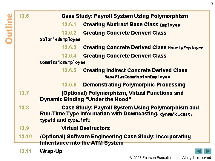 5 13. 6 Case Study: Payroll System Using Polymorphism 13. 6. 1 Creating Abstract