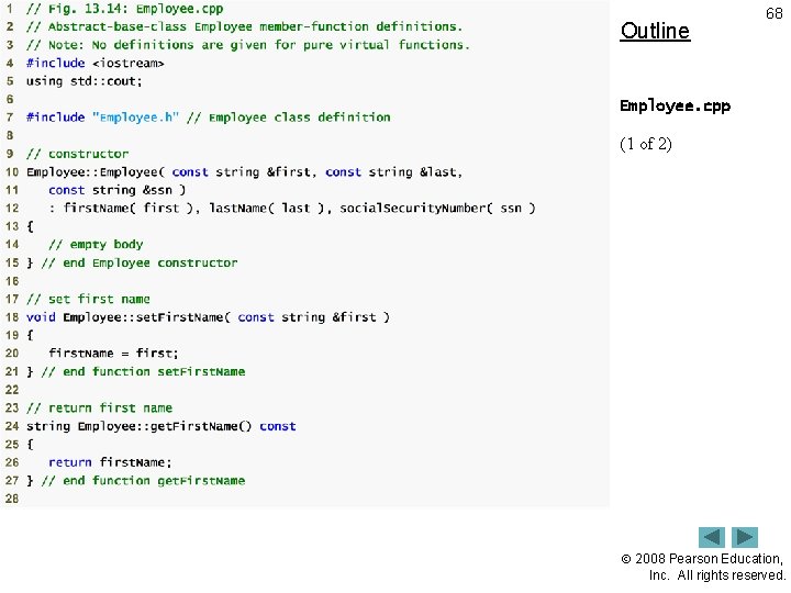 Outline 68 Employee. cpp (1 of 2) 2008 Pearson Education, Inc. All rights reserved.